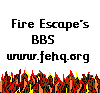 Visit Fire Escape's BBS!